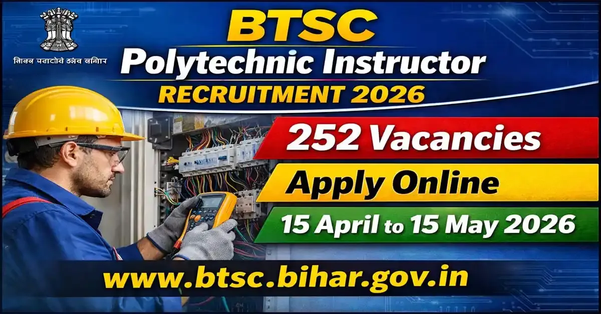 BTSC Polytechnic Instructor Recruitment 2026 | Apply Online for 252 Posts
