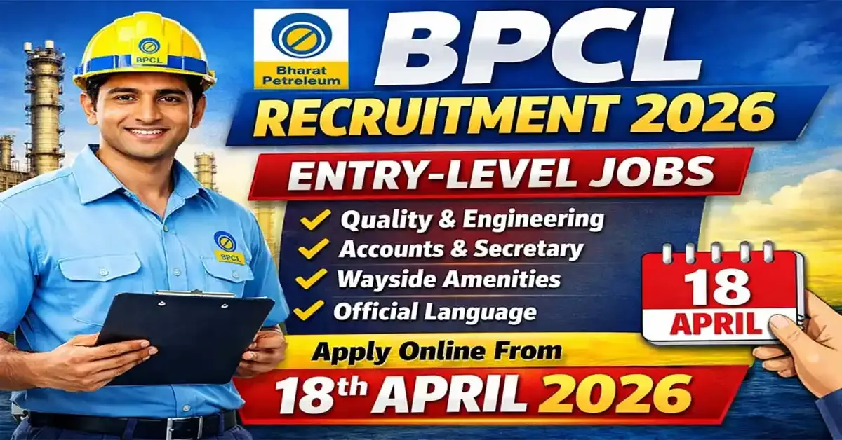 BPCL Recruitment 2026: Apply Online for Multiple Entry-Level Positions