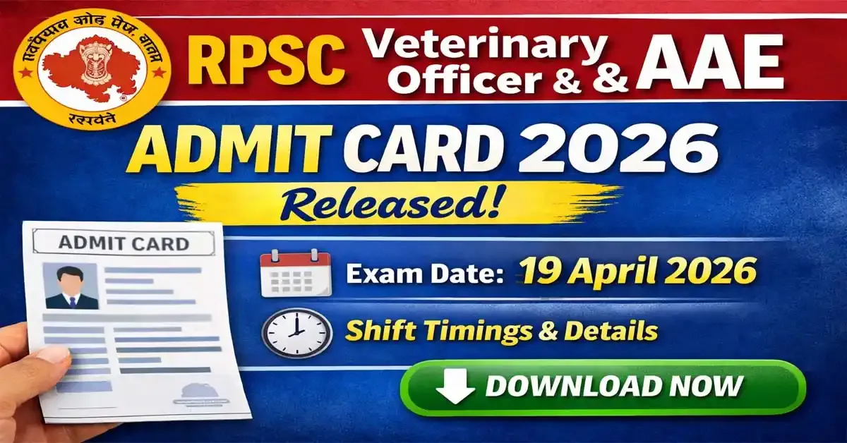 RPSC Veterinary Officer &amp; AAE Admit Card 2026 Released - Download Hall Ticket
