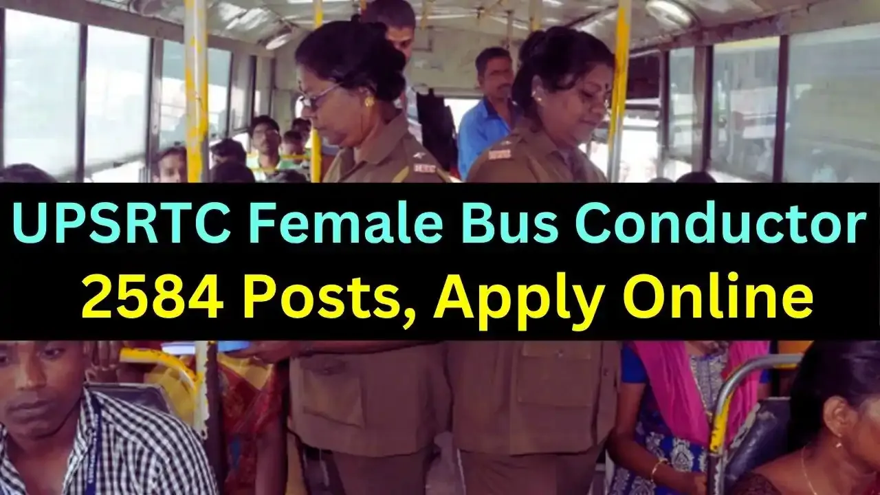 UPSRTC Female Bus Conductor Recruitment 2026 | Apply Online 2584 Posts