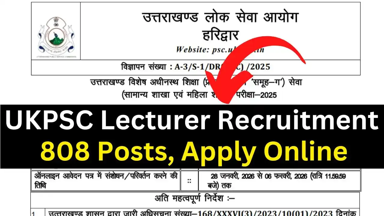 UKPSC Lecturer Recruitment 2026 – Apply Online for 808 Posts