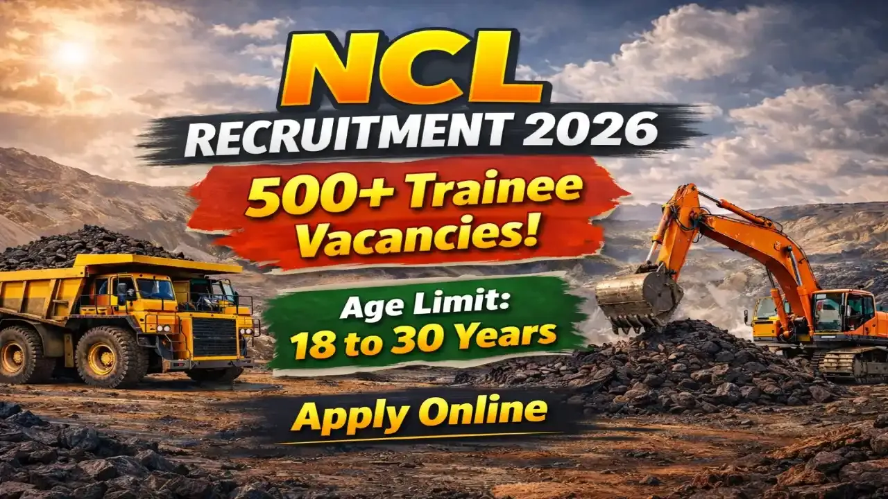 NCL Recruitment 2026: Apply Online for 577 HEMM Operator, Paramedical &amp; Overseer Posts