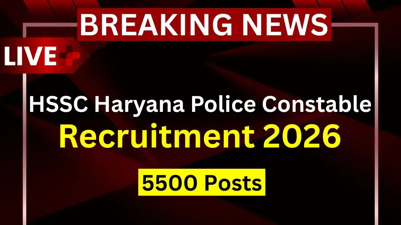 HSSC Haryana Police Constable Recruitment 2026 - Apply Online for 5500 Posts