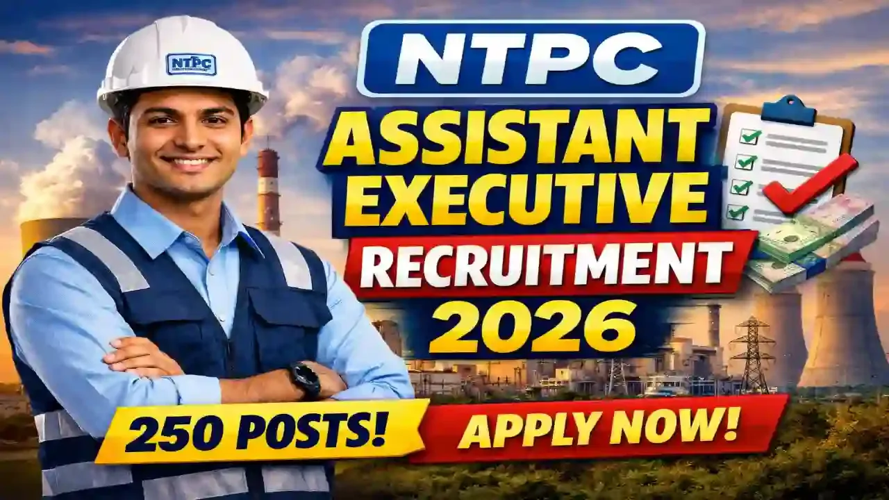 NTPC Assistant Executive (Operations) Recruitment 2026 | Apply Online 250 Posts