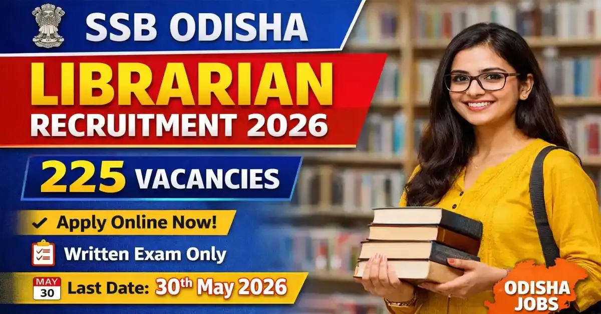 SSB Odisha Librarian Recruitment 2026: Apply Online for 225 Vacancies - Sarkari Result