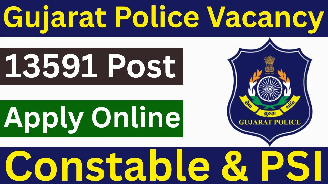 Gujarat Police Constable PSI Recruitment 2025 - Apply Online for 13591 Posts