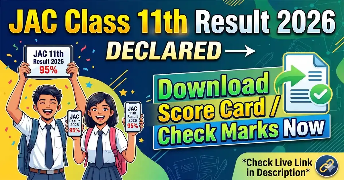 JAC Class 11th Result 2026 Declared - Check Jharkhand Board 11th Score Card
