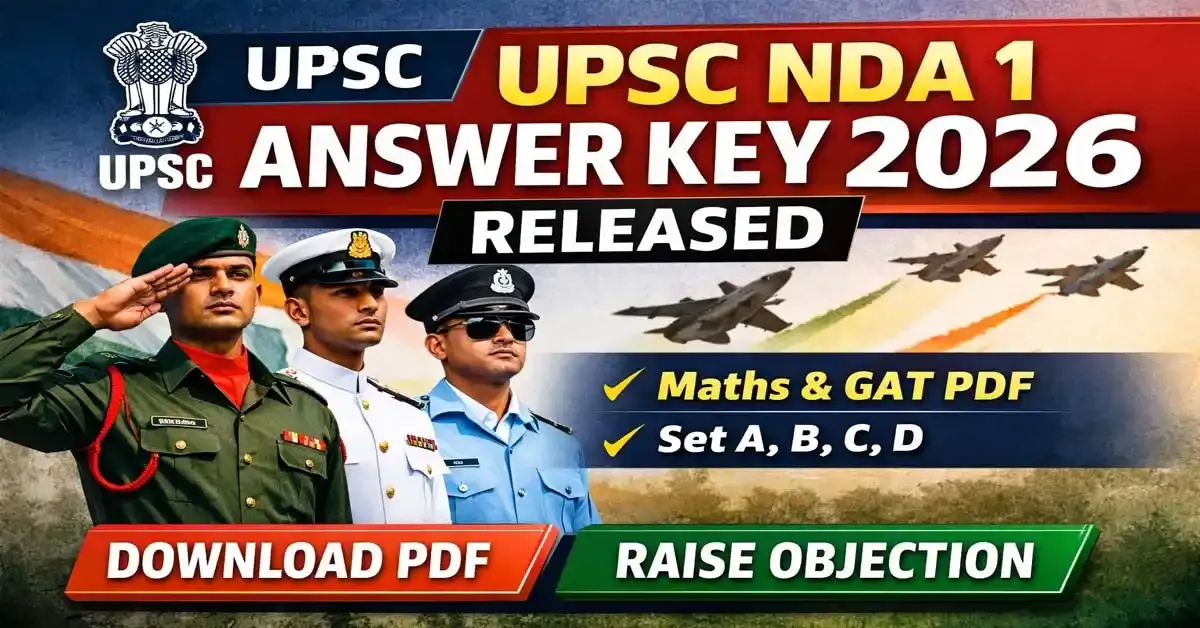 UPSC NDA 1 Answer Key 2026 Released | Download PDF &amp; Raise Objection