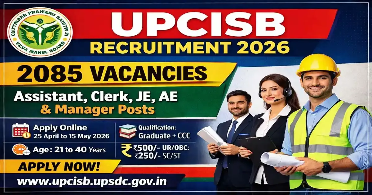 UPCISB Recruitment 2026 - Apply Online for 2085 Manager, JE, AE, Clerk Posts